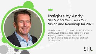 Insights by Andy: SHL’s CEO Discusses Our Vision and Roadmap for 2020