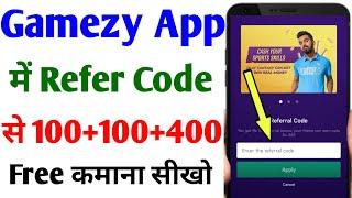 Gamezy app referral code | Gamezy app me referral code kaise dale | Gamezy app refer code