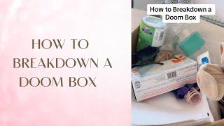 How to Breakdown a Doom Box