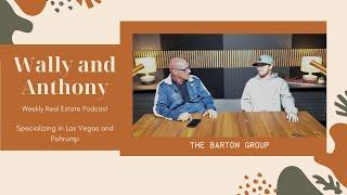 Ep. 1 Wally and Anthony Talk Pahrump and Las Vegas || Weekly Barton Group Podcast !