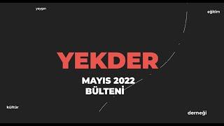 YEKDER 2022 Mayıs Bülteni