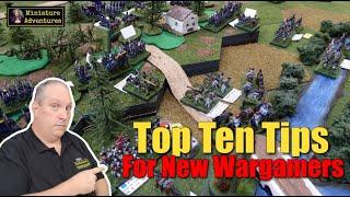 Top Ten Tips for New Wargamers