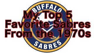 My top 5 favorite Sabres from the 1970s