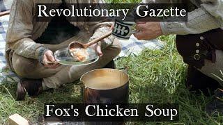 Fox's Chicken Soup - Revolutionary War Recipe