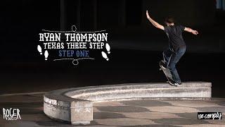 Ryan Thompson's "Texas Three Step" Step One Part