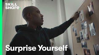 Surprise Yourself | Skillshare