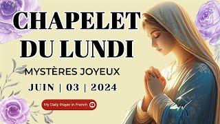 Chapelet du 03 Juin 2024  Mystères Joyeux  Chapelet du Lundi I Le Saint Chapelet