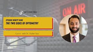 #99 The OI Show: The Two Sides of Optometry with Dr. Harbir Sian