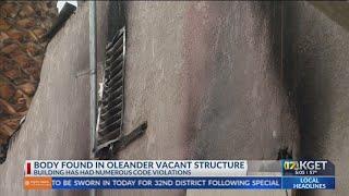 Body found in Oleander vacant structure: Building has had numerous code violations