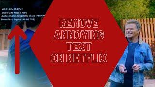 Remove Text On Netflix (Upper left corner) Tutorial