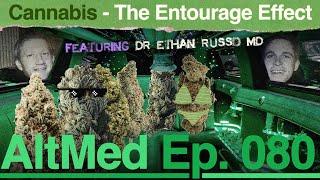 Cannabis - The Entourage Effect: Dr Ethan Russo MD, Doctor & Researcher (Altmed Ep.80)