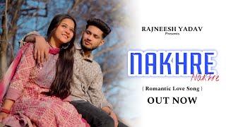 Nakhre ( Official Music Video ) Avaneesh Yadav | Rajneesh Yadav | New Haryanvi Song 2024