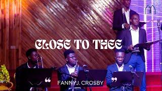 CLOSE TO THEE - FANNY CROSBY | MUSIKTEERS ENSEMBLE GH |