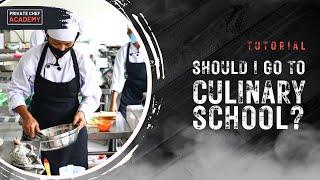 Should I go to culinary school? Is culinary school worth the money in 2023?