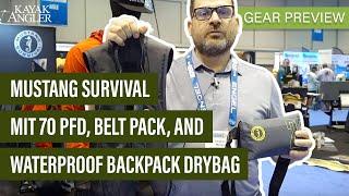 Mustang Survival M.I.T. 70 PFD, Belt Pack, and Highwater 22L Waterproof Day Pack | Gear Preview