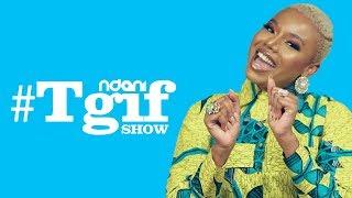 Nancy Isime on the NdaniTGIFShow