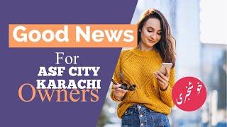 Good News For ASF City Karachi Plot Owners #asfcitykarachi