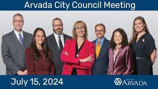 Arvada City Council Meeting  July 15, 2024