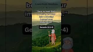 Learn From Abraham : "The Call to Step Out in Faith"