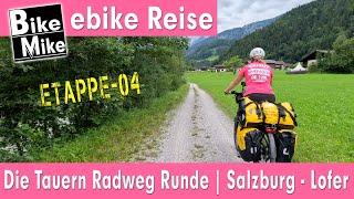 eBiken in Österreich | Die Tauern Radweg Runde by BikeMike | Teil 4 | von Salzburg nach Lofer