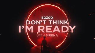 Egzod - Don't Think I'm Ready (with Sirena) [Official Lyric Video]