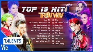 PLAYLIST 19 bản hit triệu view, nghe một lần là dính của ANH TRAI SAY HI