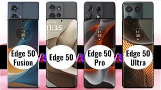 Moto edge 50 Fusion Vs Edge 50 Vs Edge 50 Pro Vs Edge 50 Ultra