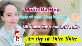 Muốn Da đẹp Nhớ làm theo các bước này- Nguyễn Ngọc Anh iNaDo