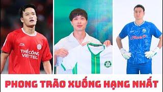 Công Phượng - Hoàng Đức - Văn Lâm - Quốc Việt xuống hạng Nhất