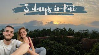 3 DAYS IN PAI | Northern Thailand 