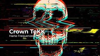 Crown TeKK - Harte Frequenzen