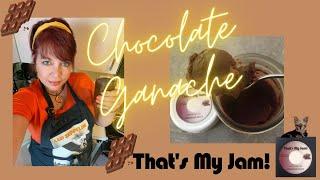 Chocolate Ganache by That’s My Jam!