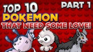 Top 10 Pokémon That Need Some Love (Part 1)