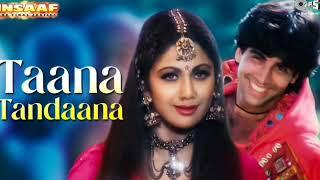 Taana Tandaana | Insaaf | Akshay Kumar, Shilpa Shetty | Abhijeet Bhattacharya, Poornima | 90's Hits