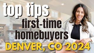 2024 FIRST TIME HOMEBUYER TIPS  | Buying Your First Home In Denver, Colorado 