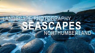 Landscape Photography Shooting Seascapes on the Northumberland Coast