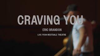 Craving You - Live from Westdale Theatre