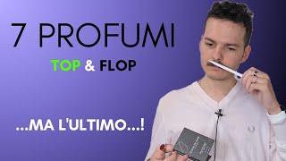 7 PROFUMI: TOP E FLOP!  