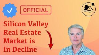 It's Official:  The Silicon Valley Real Estate Market is in Decline - September 2022