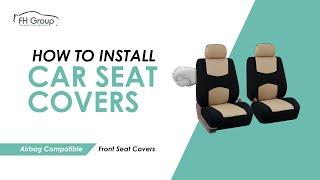 How to Install Airbag Compatible Front Car Seat Covers (Step by Step Tutorial) - FH Group Auto FB051