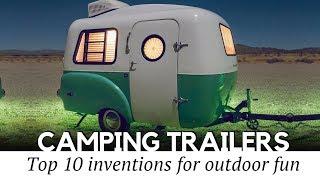 Top 10 Smart Campers and Transforming Caravan Trailers for Active Family Trips