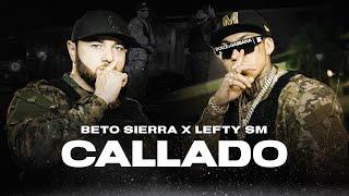 Beto Sierra x Lefty SM - Callado [Official Video]