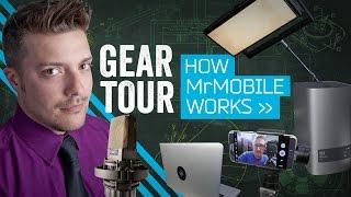 How MrMobile Works: Video Gear Tour