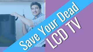 LCD TV dead? Fix it yourself. Check this first!