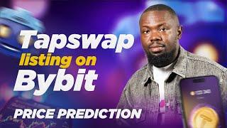 CONFIRMED! TAP WILL BE LISTED FOR TRADING ON BYBIT || TAPSWAP PRICE PREDICTION