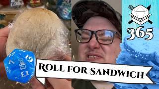 "Why Is It Pooping?!" - Roll For Sandwich 365 - 3/3/25