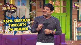 Kapil Sharma's Thoughts On Summer - The Kapil Sharma Show