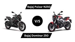 Bajaj Pulsar N250 vs Bajaj Dominar 250