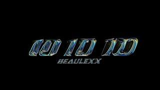 BEAULEXX | 10 10 10 MUSIC VIDEO