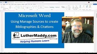 Microsoft Word: Use Manage Sources to create citations and bibliographies